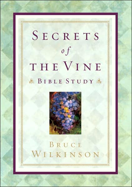 Cover for Bruce Wilkinson · Secrets of the Vine (Bible Studies): Breaking Through to Abundance - Breakthrough (Paperback Book) (2002)