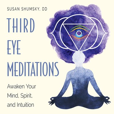 Cover for Shumsky, Susan (Susan Shumsky) · Third Eye Meditations: Awaken Your Mind, Spirit, and Intuition (Pocketbok) (2020)