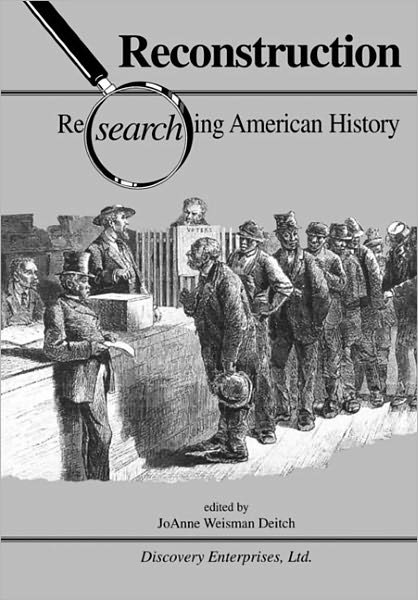 Reconstruction - Researching American History - Joanne Weisman Deitch - Bøger - History Compass - 9781579600723 - 1. december 2001