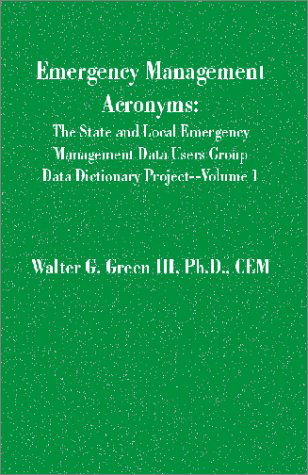 Cover for Walter Guerry III Green · Emergency Management Acronyms (State and Local Emergency Management Data Users Group Data Dictionary Project) (Paperback Book) (2001)