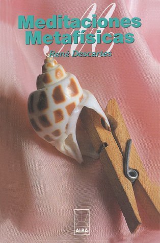 Cover for Rene Descartes · Meditaciones Metafisicas (Alba) (Spanish Edition) (Pocketbok) [Spanish edition] (1999)