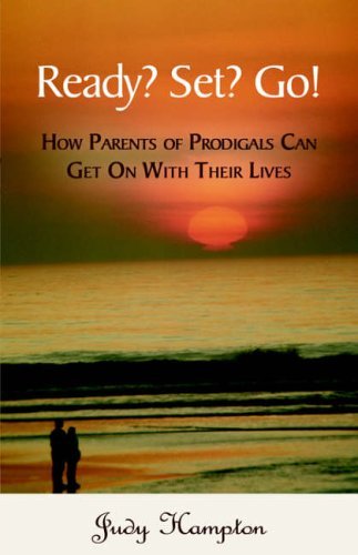 Cover for Judy Hampton · Ready? Set? Go!: How Parents of Prodigals Can Get on with Their Lives (Taschenbuch) (2005)