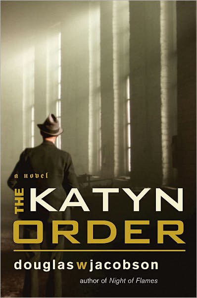 Cover for Douglas W. Jacobson · Katyn Order: A Novel (Hardcover Book) (2011)