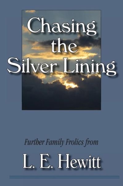 Cover for L E Hewitt · Chasing the Silver Lining (Paperback Bog) (2014)