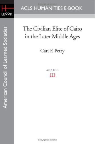 Cover for Carl F. Petry · The Civilian Elite of Cairo in the Later Middle Ages (Taschenbuch) (2008)