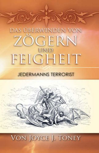 Cover for Von Joyce J. Toney · Das Überwinden Von Zögern Und Feigheit (Paperback Book) [German edition] (2007)