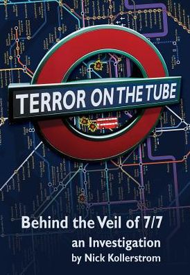 Cover for Nick Kollerstrom · Terror on the Tube: Behind the Veil of 7/7 -- An Investigation (Paperback Book) (2012)