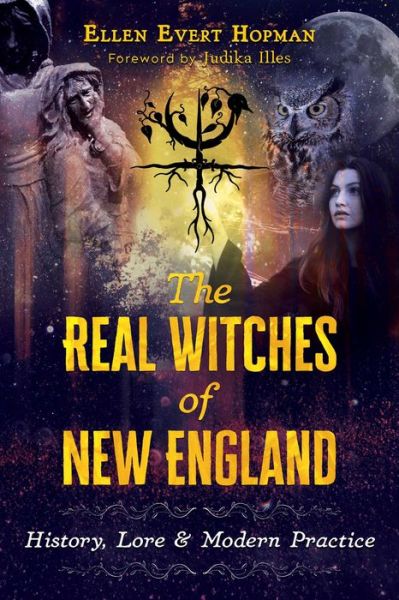 Cover for Ellen Evert Hopman · The Real Witches of New England: History, Lore, and Modern Practice (Paperback Book) (2018)