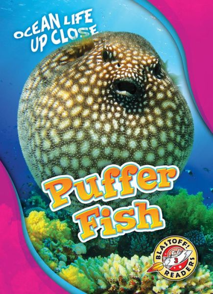 Cover for Rebecca Pettiford · Puffer Fish - Ocean Life Up Close (Hardcover Book) (2019)