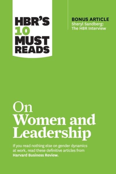 HBR's 10 Must Reads on Women and Leadership (with bonus article "Sheryl Sandberg: The HBR Interview") - HBR's 10 Must Reads - Harvard Business Review - Books - Harvard Business Review Press - 9781633696723 - November 13, 2018