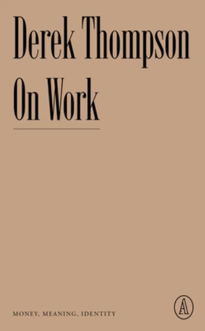 Cover for Derek Thompson · On Work (Buch) (2023)