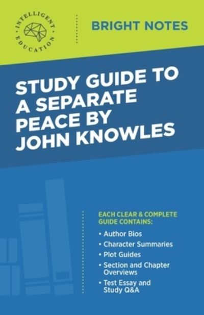 Cover for Intelligent Education · Study Guide to A Separate Peace by John Knowles - Bright Notes (Paperback Book) [3rd edition] (2020)