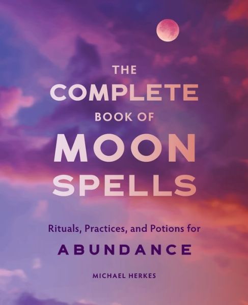 Cover for Michael Herkes · The Complete Book of Moon Spells (Paperback Book) (2020)