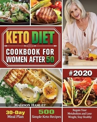 Cover for Madison Hamlet · Keto Diet Cookbook for Women After 50 #2020 (Paperback Book) (2019)