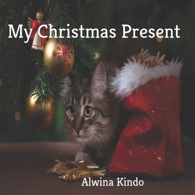 Cover for Alwina Kindo · My Christmas Present (Paperback Book) (2019)