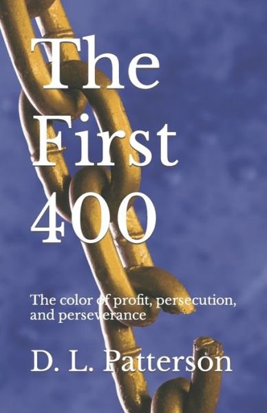 Cover for L Patterson · The First 400 (Pocketbok) (2020)