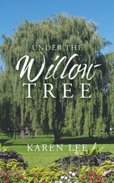 Cover for Karen Lee · Under the Willow Tree (Paperback Book) (2021)