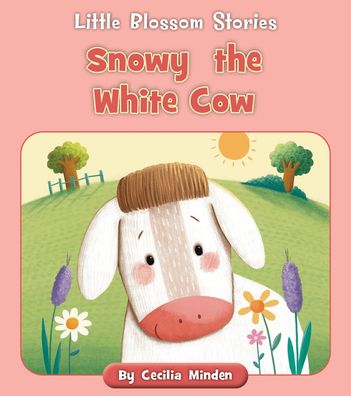 Cover for Cecilia Minden · Snowy the White Cow (Taschenbuch) (2022)