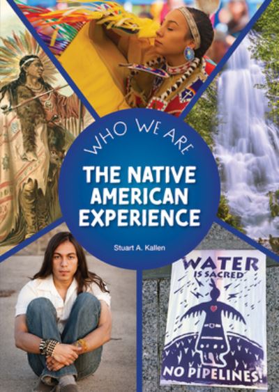 Cover for Stuart A. Kallen · Native American Experience (Book) (2023)