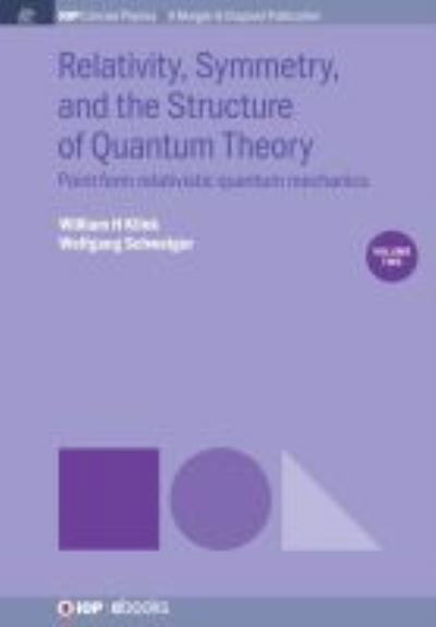 Cover for William H. Klink · Relativity, Symmetry, and the Structure of Quantum Theory, Volume 2 (Innbunden bok) (2018)