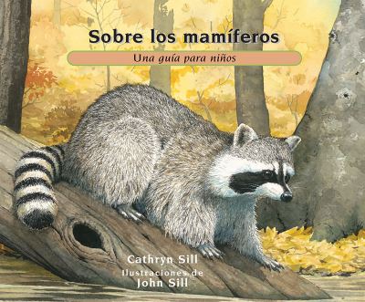 Sobre los mamiferos: Una guia para ninos - About. . . - Cathryn Sill - Books - Peachtree Publishing Company - 9781682630723 - February 5, 2019