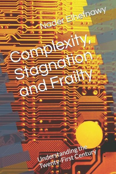 Cover for Nader Elhefnawy · Complexity, Stagnation and Frailty (Taschenbuch) (2019)