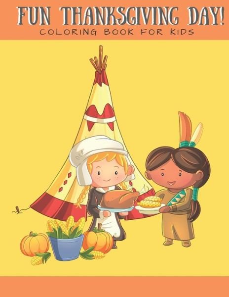 Cover for Casa Coloring Vera · Fun Thanksgiving Day! Coloring Book for Kids (Taschenbuch) (2019)