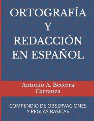 Cover for Antonio a Becerra Carranza · Ortografia Y Redaccion En Espanol (Paperback Book) (2019)