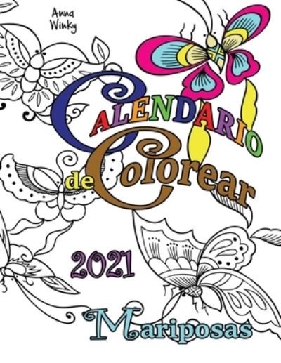 Cover for Anna Winky · Calendario de Colorear 2021 Mariposas (Pocketbok) (2020)