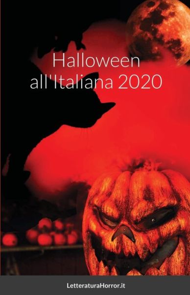 Halloween all'Italiana 2020 - Autori Vari - Books - Lulu.com - 9781716476723 - October 26, 2020