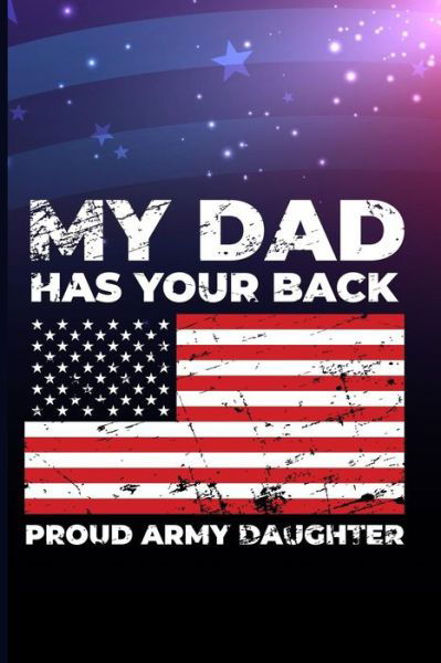 Cover for Maxwell · My Dad Has Your Back Proud Army Daughter (Pocketbok) (2018)