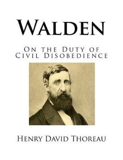 Walden - Henry David Thoreau - Boeken - Createspace Independent Publishing Platf - 9781725050723 - 10 augustus 2018