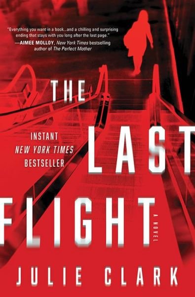 Cover for Julie Clark · Last Flight (Book) (2020)