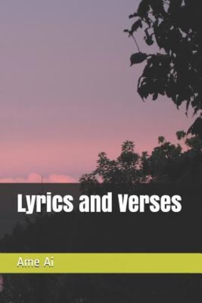 Cover for Ame Ai · Lyrics and Verses (Pocketbok) (2015)