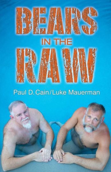 Cover for Paul D Cain · Bears in the Raw (Paperback Book) (2019)