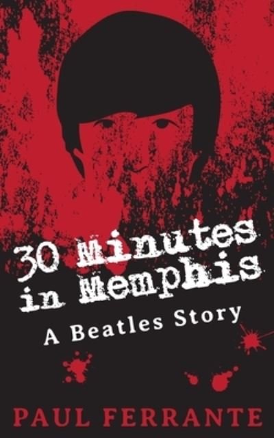 Cover for Paul Ferrante · 30 Minutes in Memphis (Paperback Book) (2018)