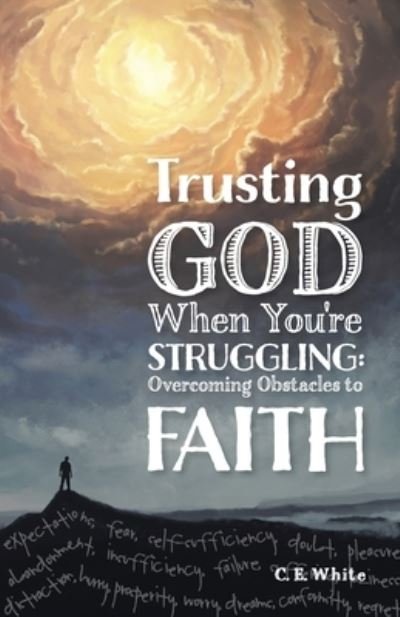 Cover for C E White · Trusting God When You're Struggling (Taschenbuch) (2020)