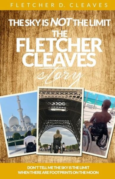 Cover for Fletcher Cleaves · The Sky Is Not the Limit (Paperback Bog) (2019)