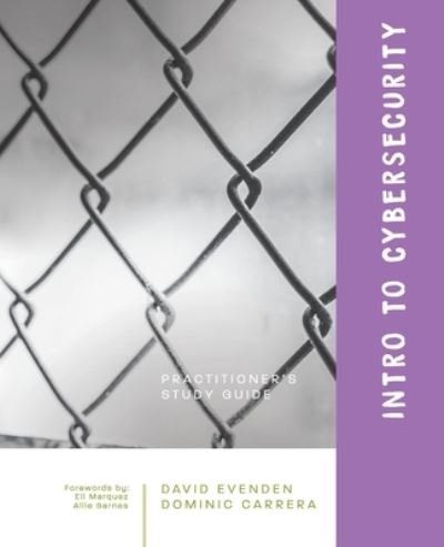 David Evenden · Intro to Cybersecurity: A Practitioner's Study Guide (Paperback Bog) (2020)