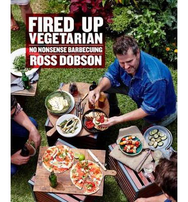 Cover for Ross Dobson · Fired Up Vegetarian (Hardcover Book) (2014)