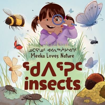 Cover for Danny Christopher · Meeka Loves Nature: Insects: Bilingual Inuktitut and English Edition - Arvaaq Junior (Board book) [Bilingual Inuktitut and English edition] (2022)