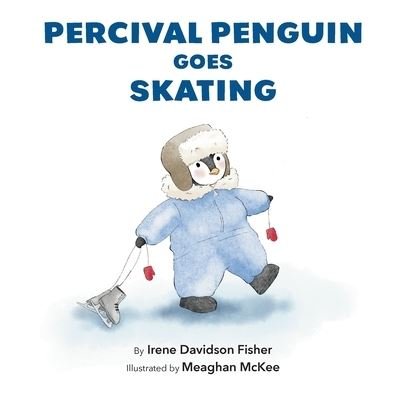 Cover for Irene Davidson Fisher · Percival Goes Skating (Buch) (2023)