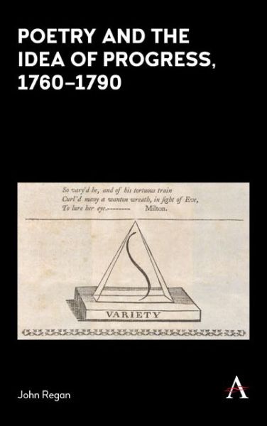 Cover for John Regan · Poetry and the Idea of Progress, 1760–90 (Hardcover Book) (2018)