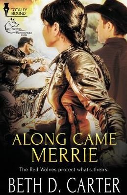 Cover for Beth D. Carter · Along Came Merrie (Red Wolves Motorcycle Club) (Volume 1) (Paperback Bog) (2015)