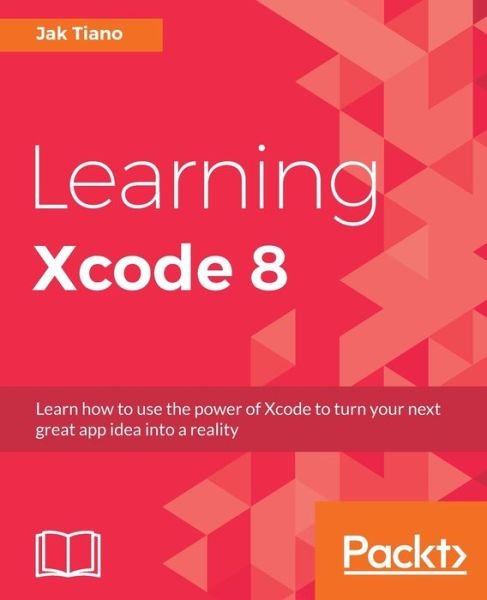 Cover for Jak Tiano · Learning Xcode 8 (Paperback Bog) (2016)