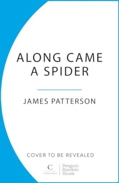 Along Came a Spider: (Alex Cross 1) - James Patterson - Kirjat - Cornerstone - 9781787469723 - torstai 7. marraskuuta 2024