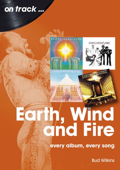 Cover for Bud Wilkins · Earth, Wind and Fire On Track: Every Album, Every Song - On Track (Paperback Book) (2023)