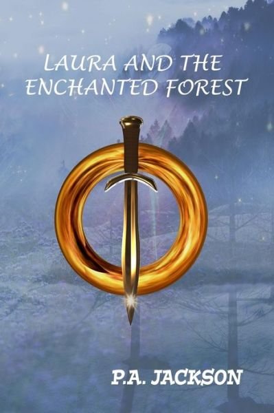 Laura and the Enchanted Forest - Paul Jackson - Bøker - Independently Published - 9781791316723 - 9. desember 2018