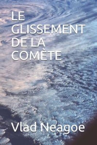 Cover for Vlad Neagoe · Le Glissement de la Com (Taschenbuch) (2018)