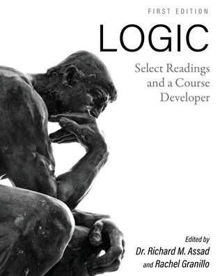 Logic: Select Readings and a Course Developer - - Bøger - Cognella, Inc - 9781793510723 - 24. juli 2020